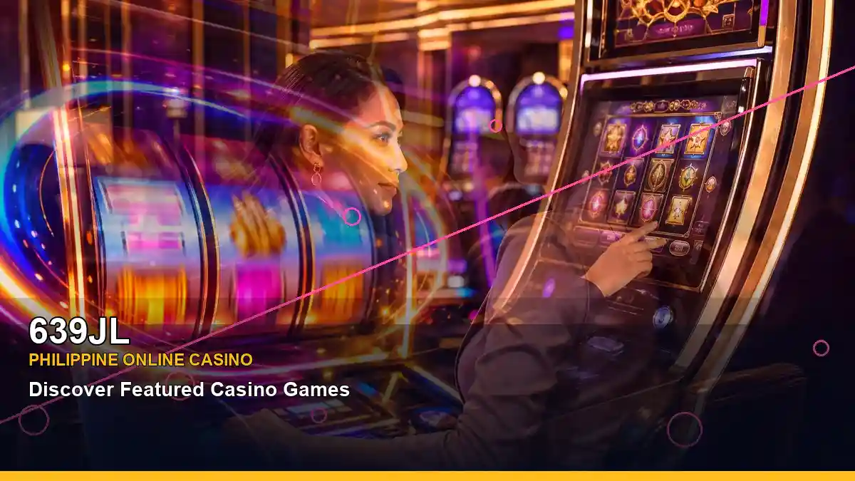 639JL Philippines casino guide featuring layered party-themed online slot visuals and an adult Filipina casino host